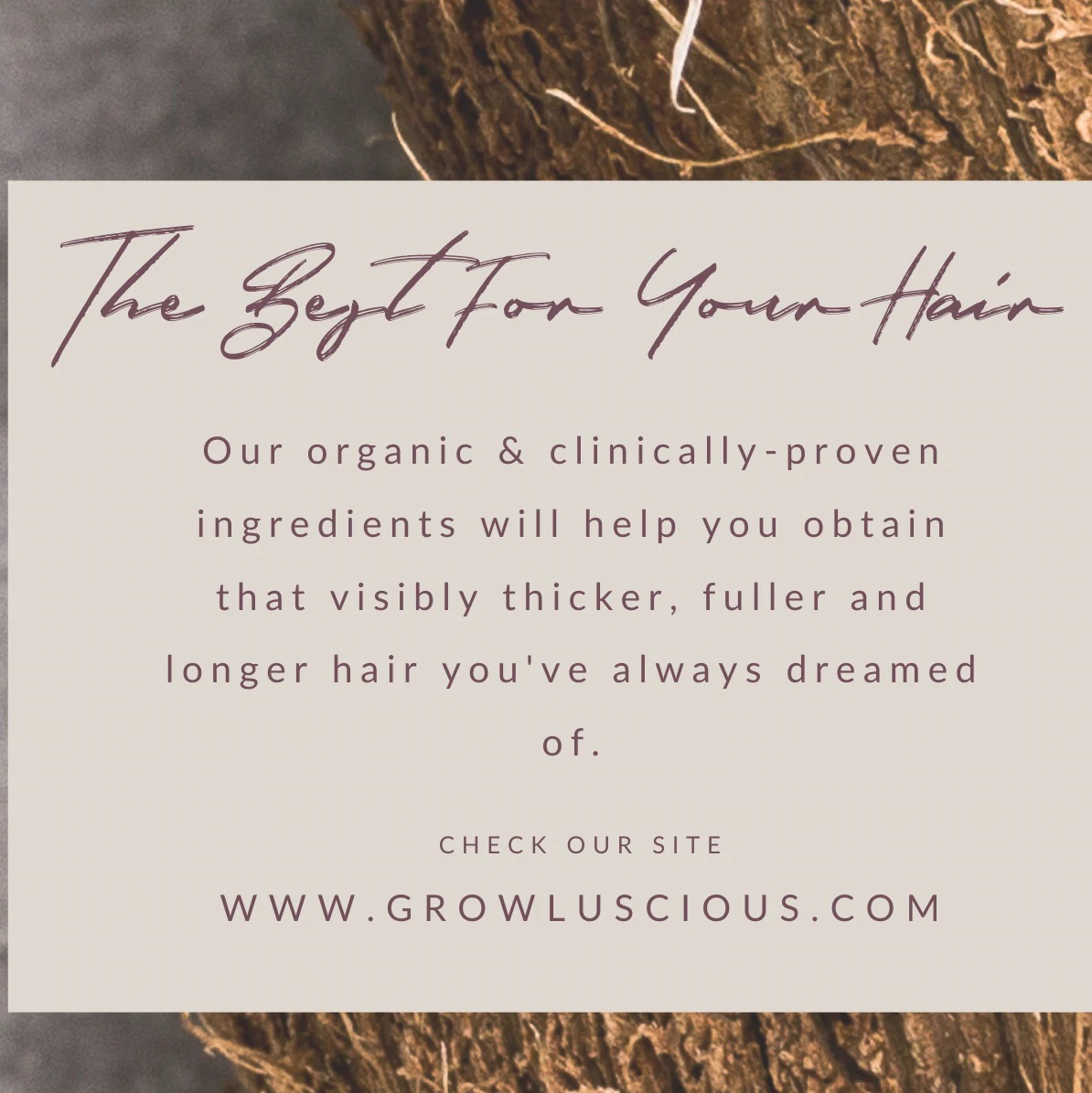 Grow Luscious Hair Growth Our Organic and Clinically Proven Ingredient will Help you Obtain That Visibly Thicker And Fuller And Longer Hair Best For Your Hair.